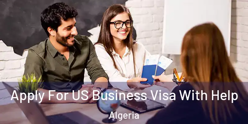  Apply For US Business Visa With Help Algeria