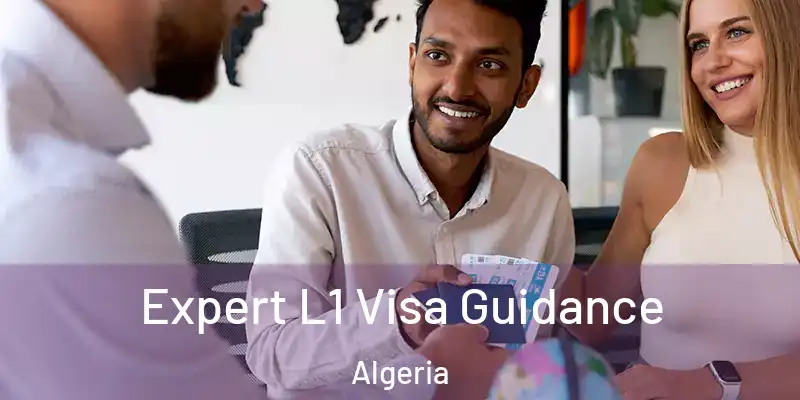  Expert L1 Visa Guidance Algeria