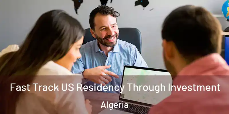  Fast Track US Residency Through Investment Algeria