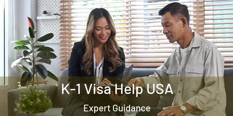  K-1 Visa Help USA Expert Guidance