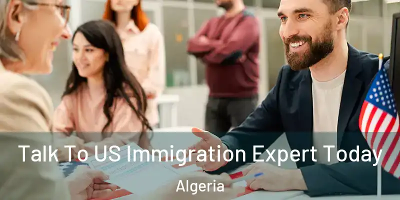 Talk To US Immigration Expert Today Algeria