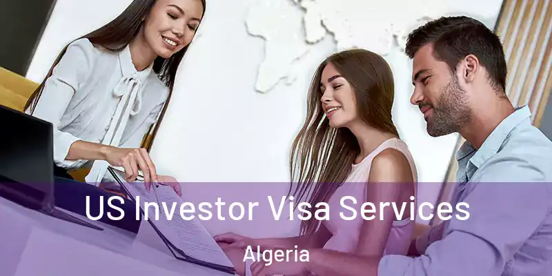  US Investor Visa Services Algeria