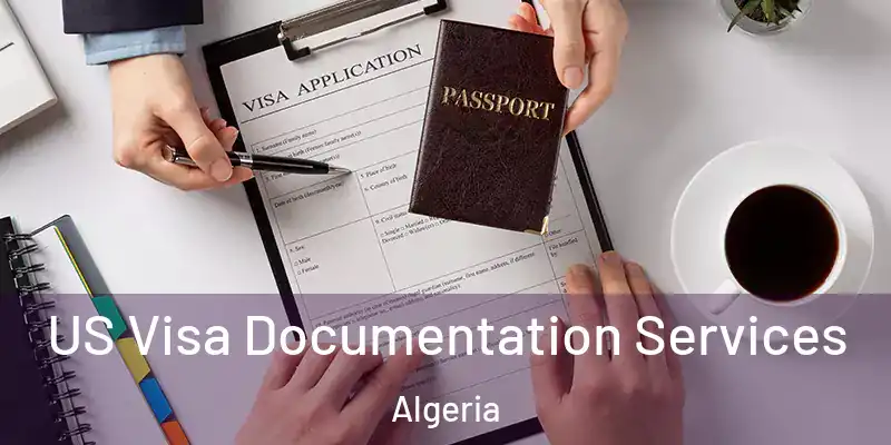  US Visa Documentation Services Algeria