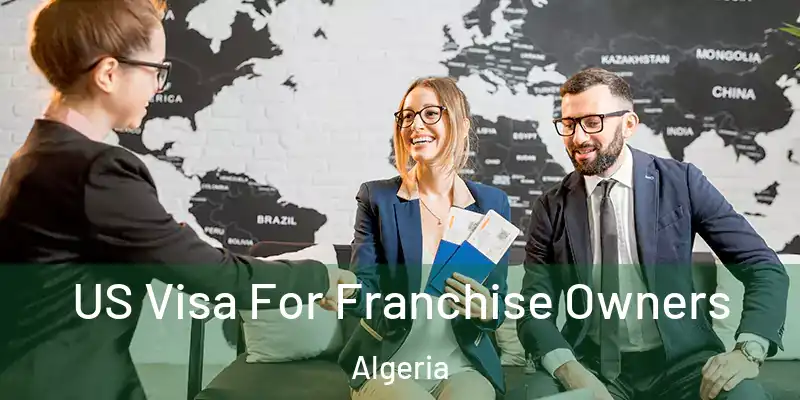  US Visa For Franchise Owners Algeria